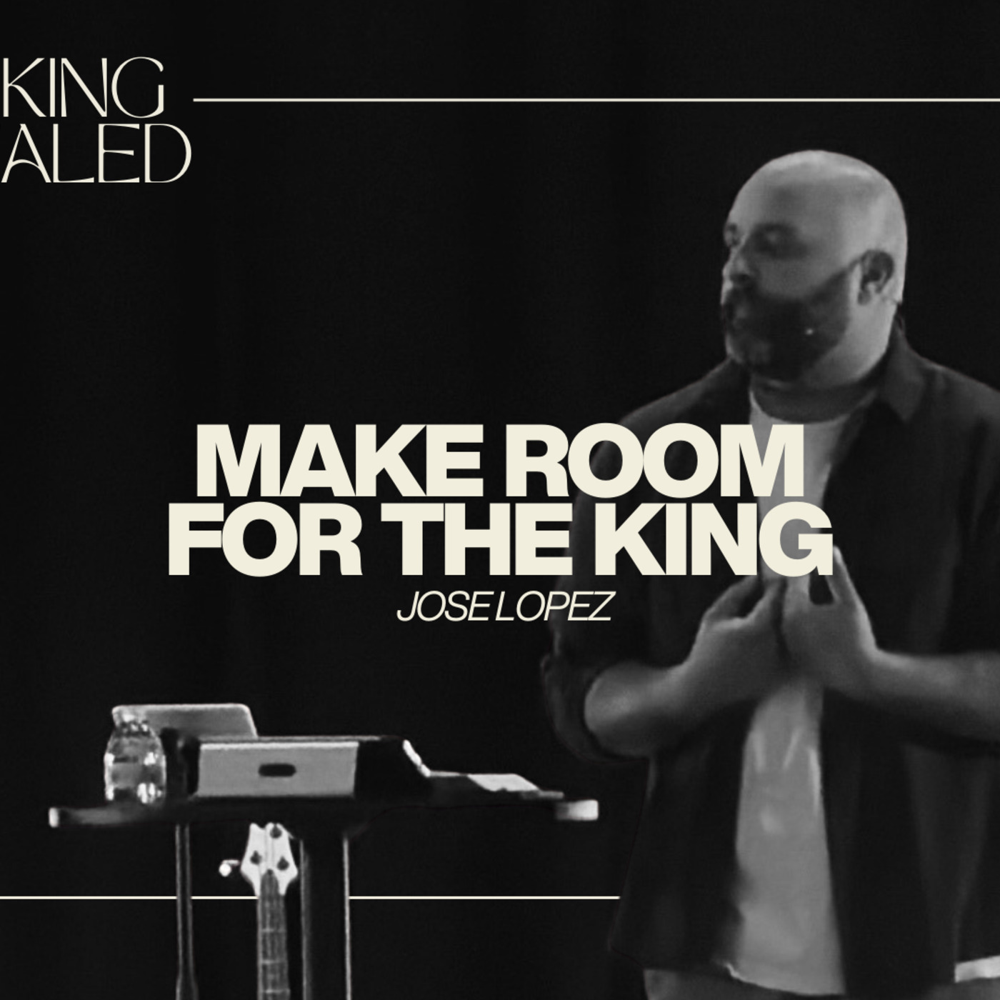 MAKE ROOM FOR THE KING