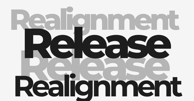 Release and Realignment