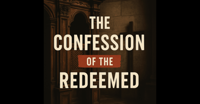 The Confession of the Redeemed