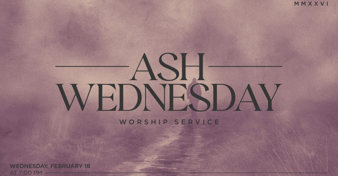 Ash Wednesday Worship Service