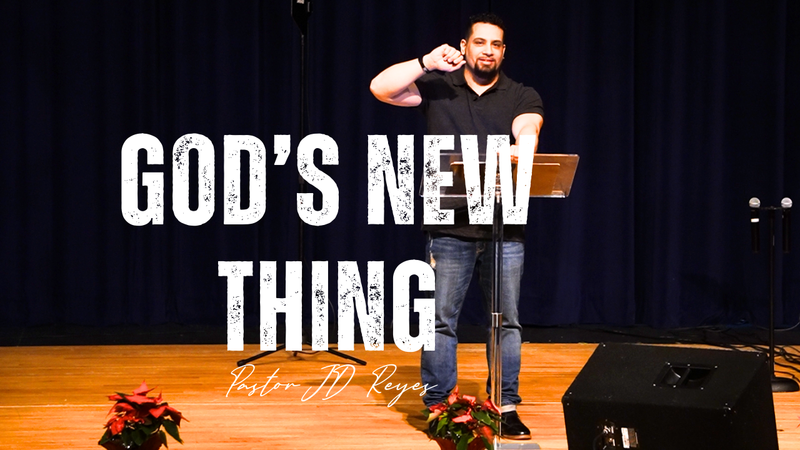 God's 'New' Thing | New Series | Pastor JD Reyes