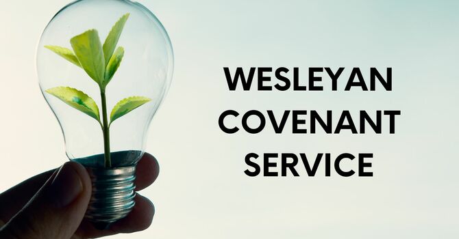 Wesleyan Covenant Service