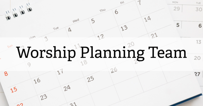 Worship Planning Team Meeting