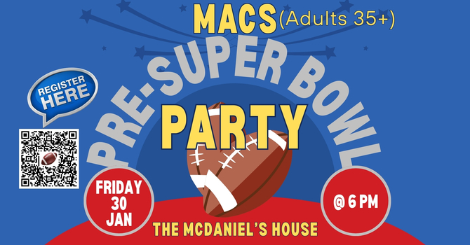 MACS (35+) Pre-Super Bowl Party