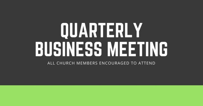 Quarterly Business Meeting
