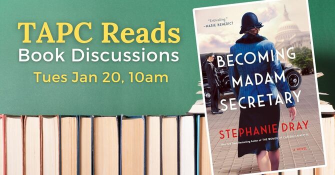TAPC Reads Discussion: Becoming Madam Secretary