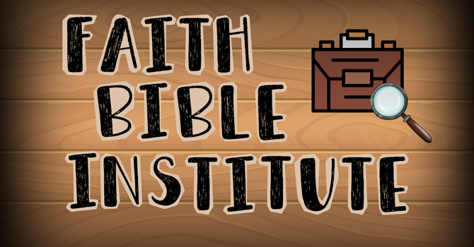 Faith Bible Institute (FBI)