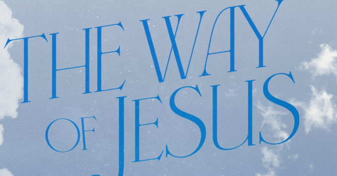 The Way of Jesus: Go