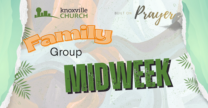 Family Group Midweek