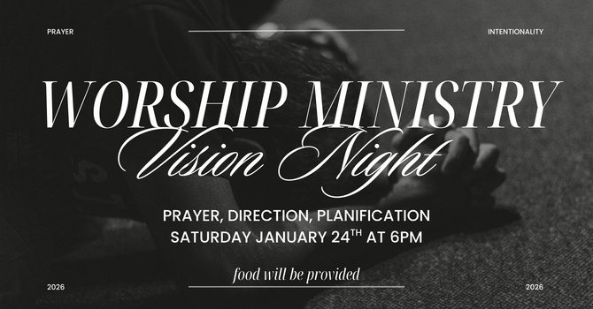 Worship Ministry "Vision Night" Team Dinner
