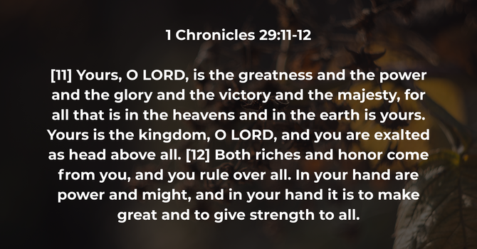 1 Chronicles 29:11-12 image