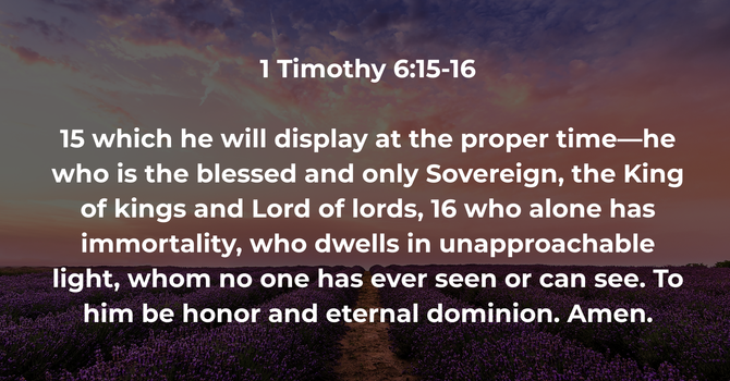 1 Timothy 6:15-16 image