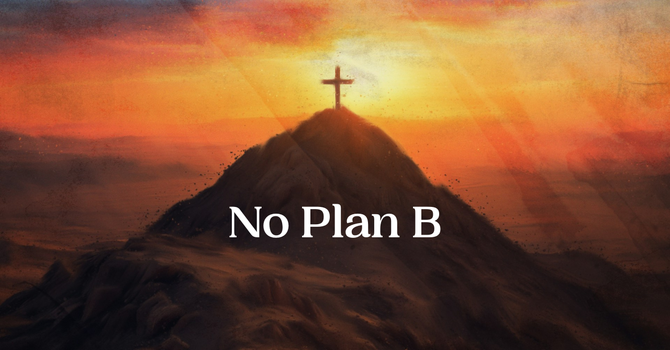 No Plan B