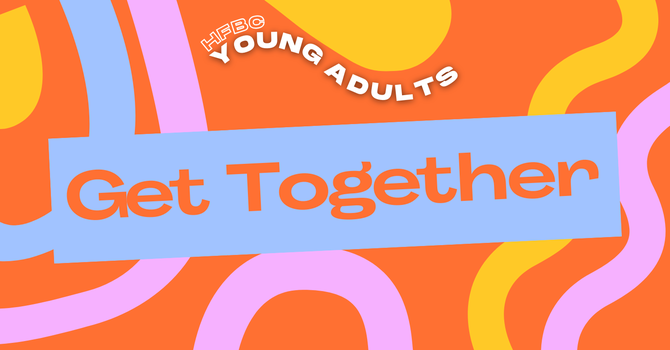 Young Adult Get Together