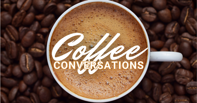Coffee Conversations