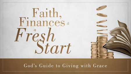 Faith, Finances, and a Fresh Start