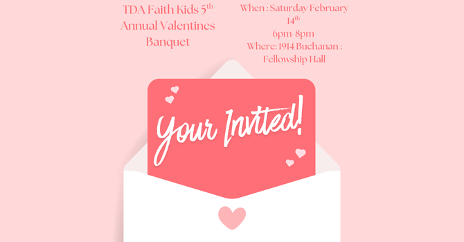 TDA Faith Kids 5th Valentines Banquet 