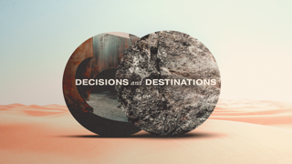 Decisions and Destinations