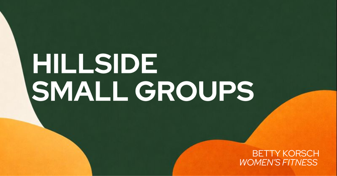 Hillside Small Groups