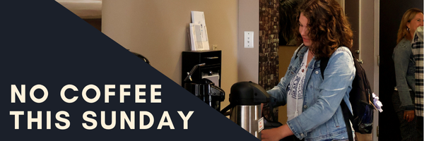 No Coffee this Sunday