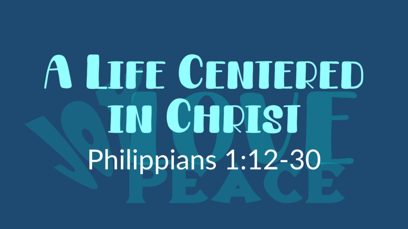 This Sunday's Message: "A Life Centered in Christ"