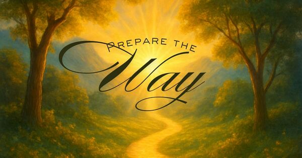 "Preparing the Way!"