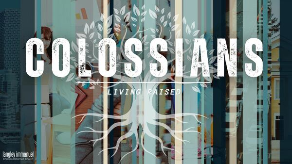 Colossians | Living Raised