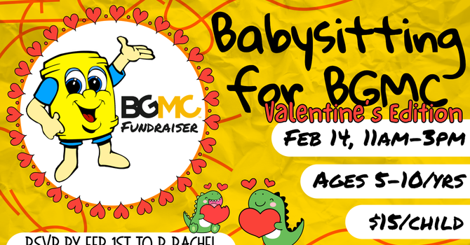 Babysitting for BGMC- Valentine's Edition