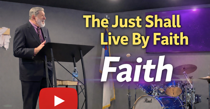 The Just Shall Live by Faith