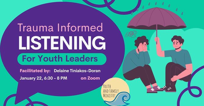 Trauma Informed Listening for Youth Leaders
