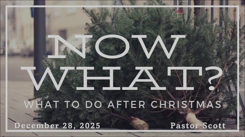 Now What December 28, 2025