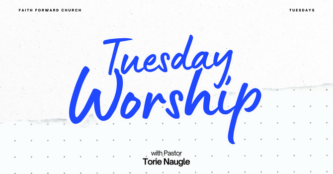 Tuesday Worship