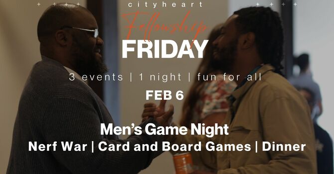 Fellowship Friday: Men's Game Night
