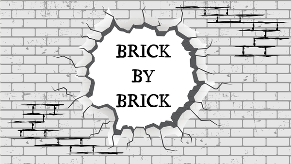 Brick by Brick