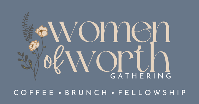 Women of Worth Gathering