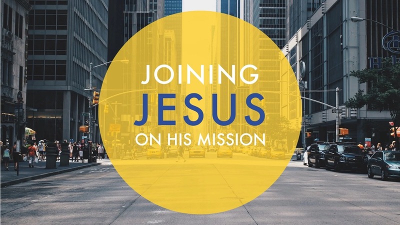 Joining Jesus on His Mission, part 2