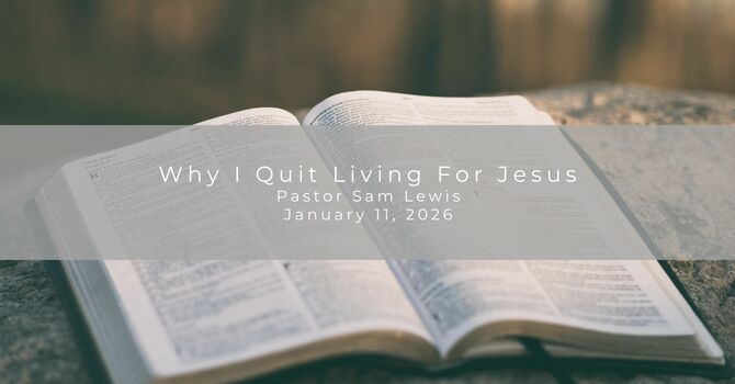 Why I Quit Living For Jesus