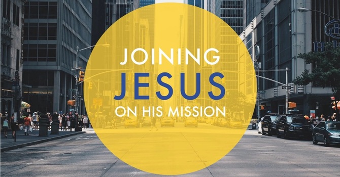 Joining Jesus on His Mission, part 2