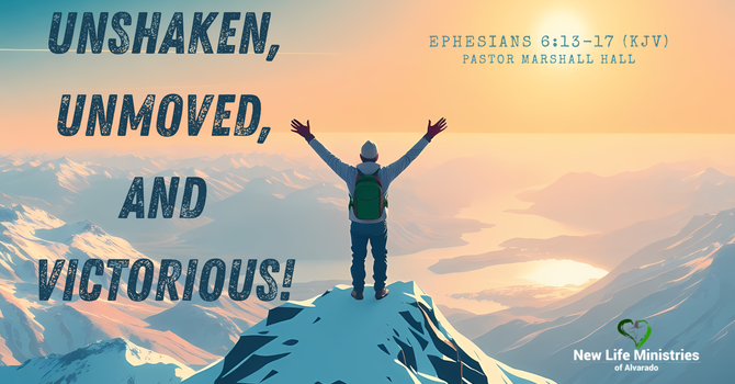  Unshaken, Unmoved, and Victorious!