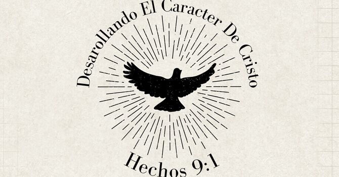Desarrollando el caracter de Cristo