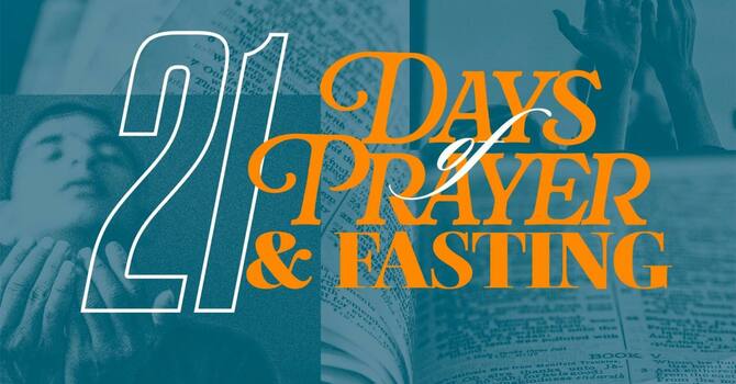 21 Days of Prayer & Fasting