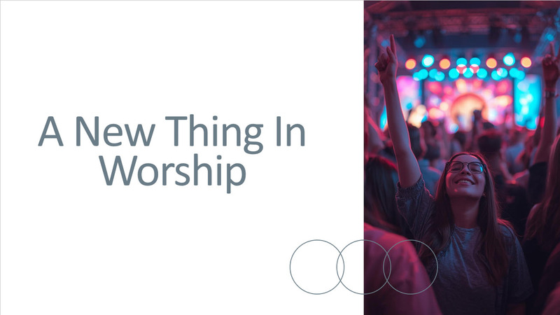 I am Doing a New Thing in Worship