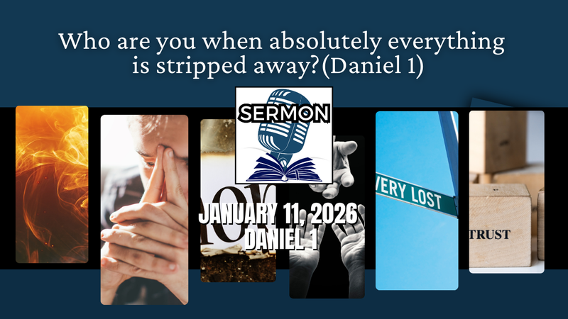 Who are you when absolutely everything is stripped away? (Daniel 1)