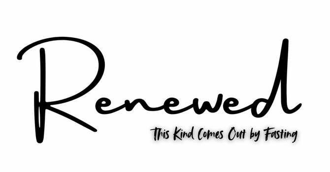 Renewed: This Kind Comes Out by Fasting