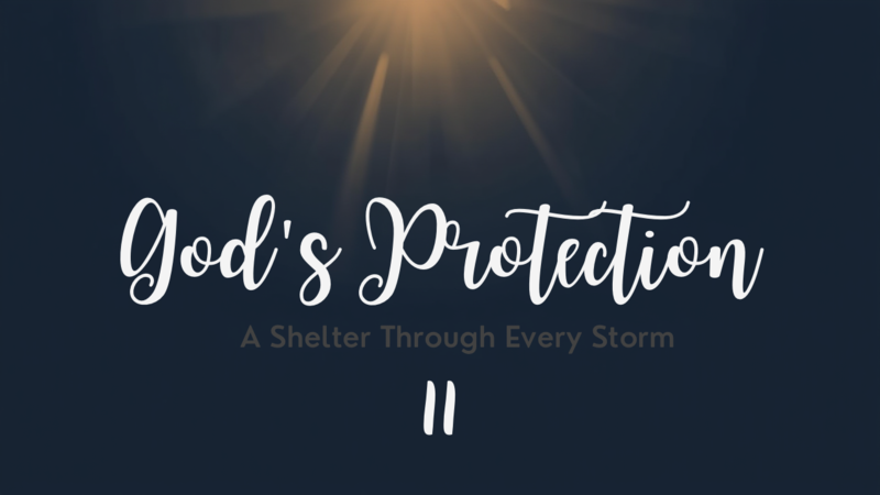 #2 God's Protection, Pt. 2
