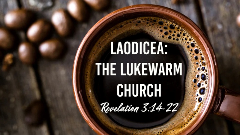 Laodicea: The Lukewarm Church