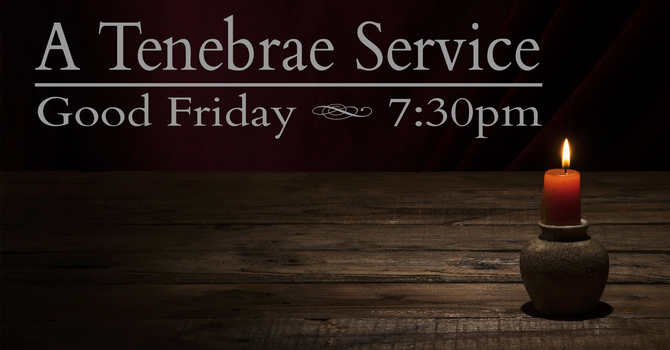 Tenebrae Service