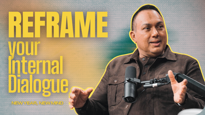 Reframing your Internal Dialogue