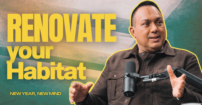 Renovating Your Habitat