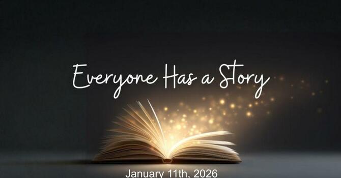Everyone Has A Story
